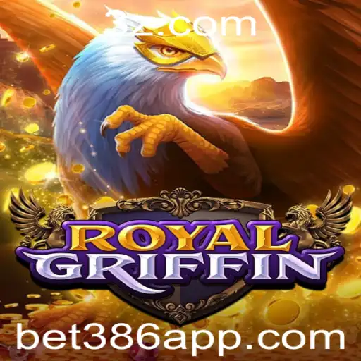 RoyalGriffin: Descubra o Jogo de Estratégia Inovador com a Plataforma bet386